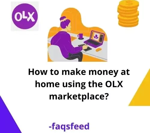 How to make money at home using the OLX marketplace