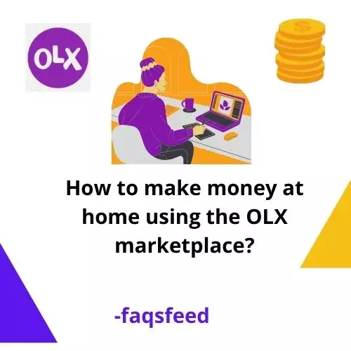 How to make money at home using the OLX marketplace