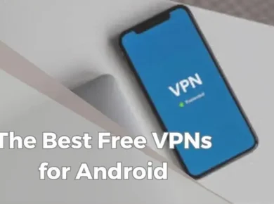 The Best Free VPNs for Android