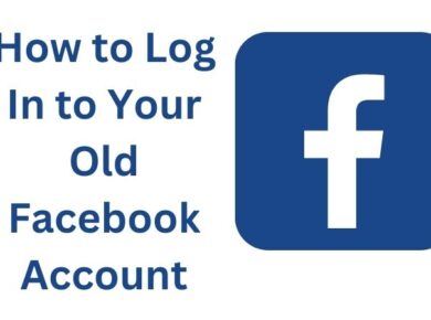 How to Log In to Old Facebook Account