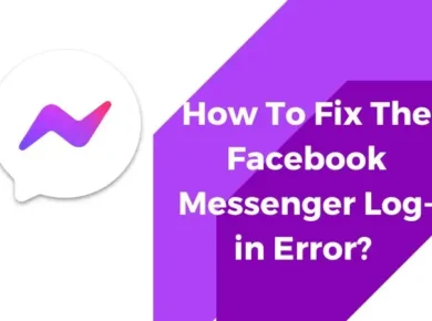 How To Fix The Facebook Messenger Log-in Error