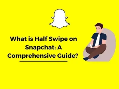 What is Half Swipe on Snapchat