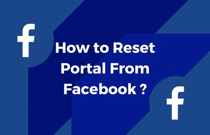 How to Reset Portal From Facebook