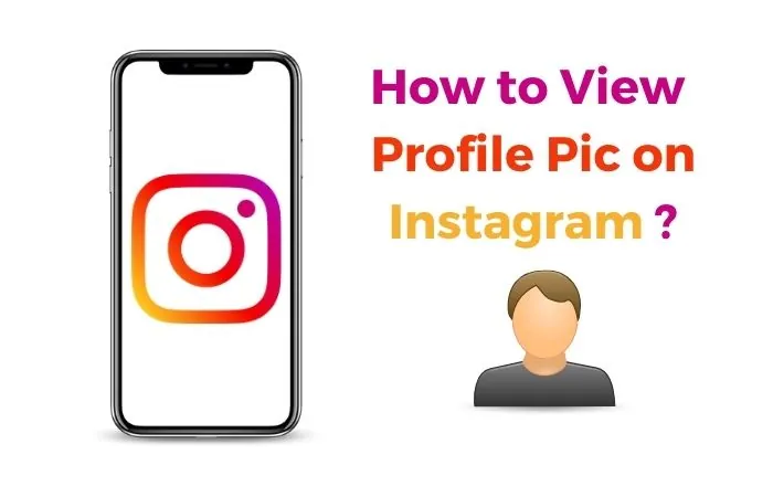How to View Profile Pic on Instagram